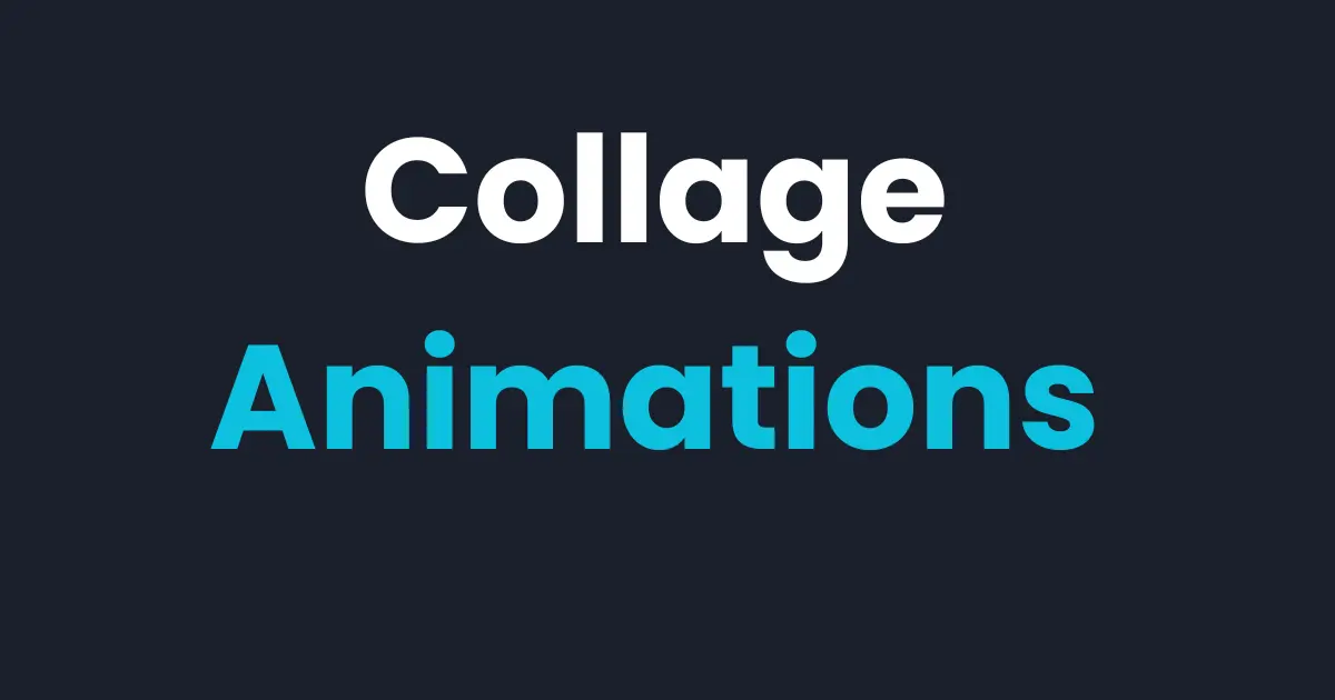 Collage animations